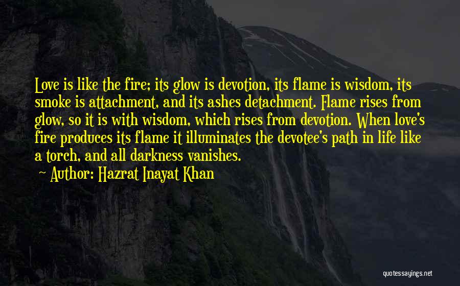 Attachment To Someone Quotes By Hazrat Inayat Khan