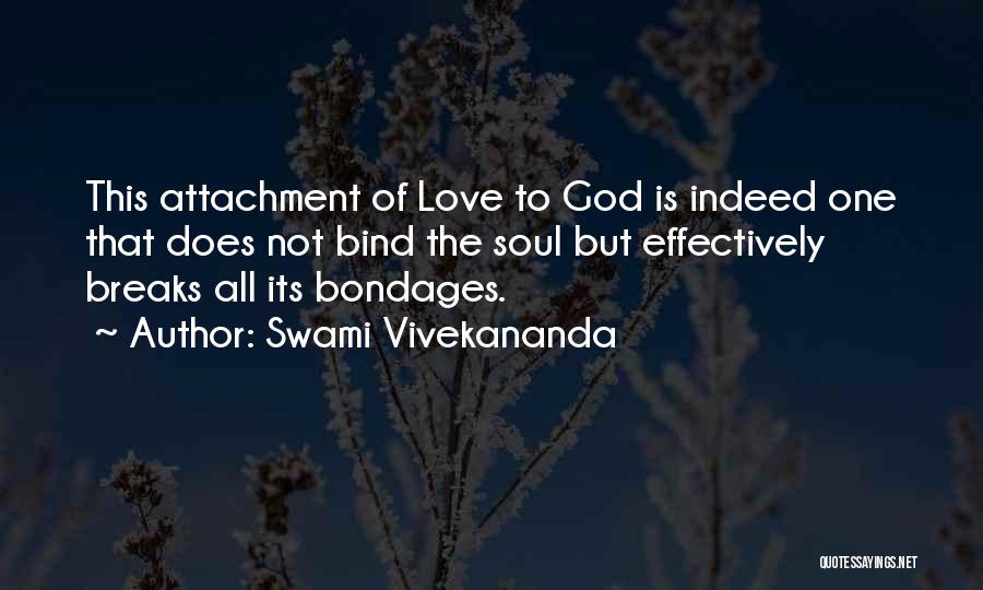 Attachment To Someone Quotes By Swami Vivekananda