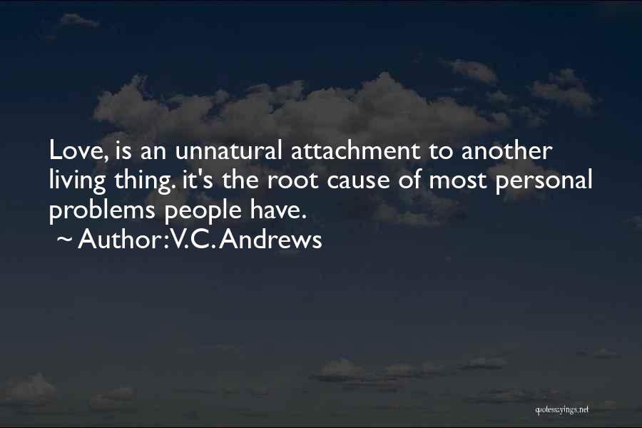 Attachment To Someone Quotes By V.C. Andrews