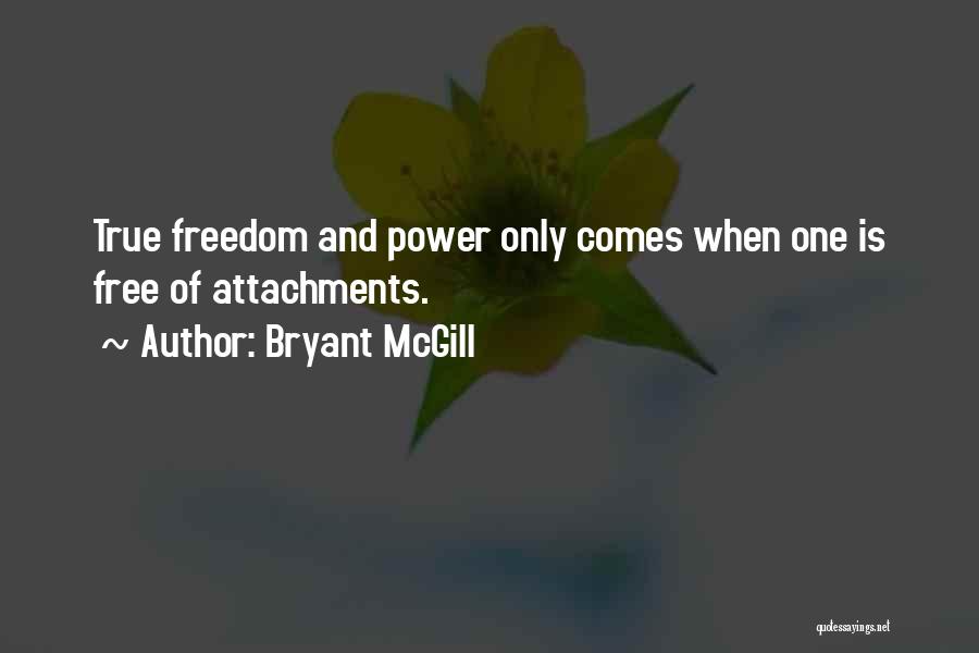 Attachments Quotes By Bryant McGill