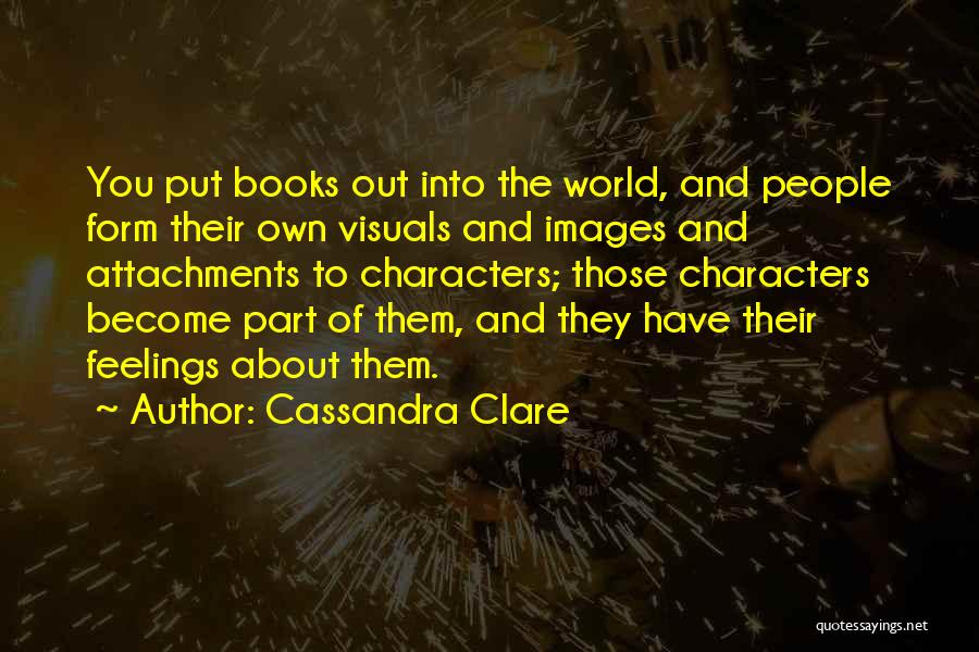 Attachments Quotes By Cassandra Clare