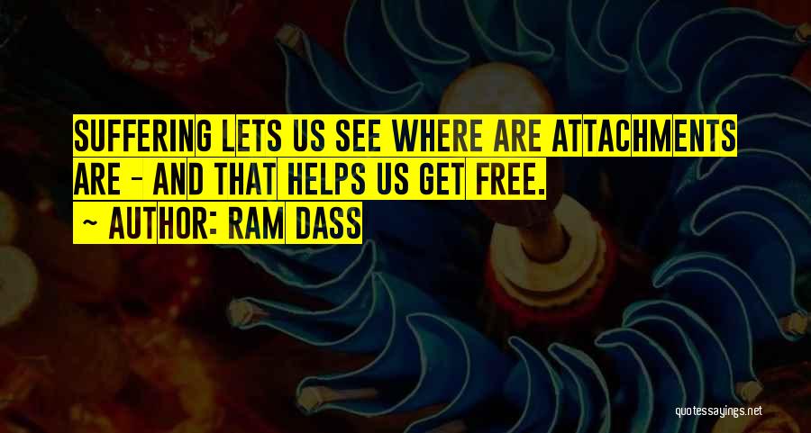 Attachments Quotes By Ram Dass