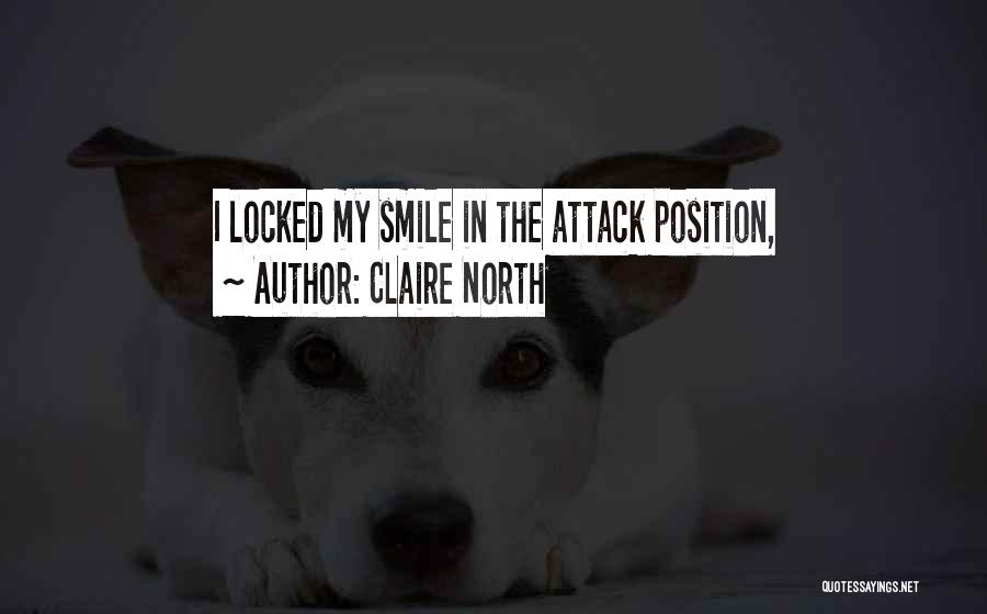 Attack Quotes By Claire North