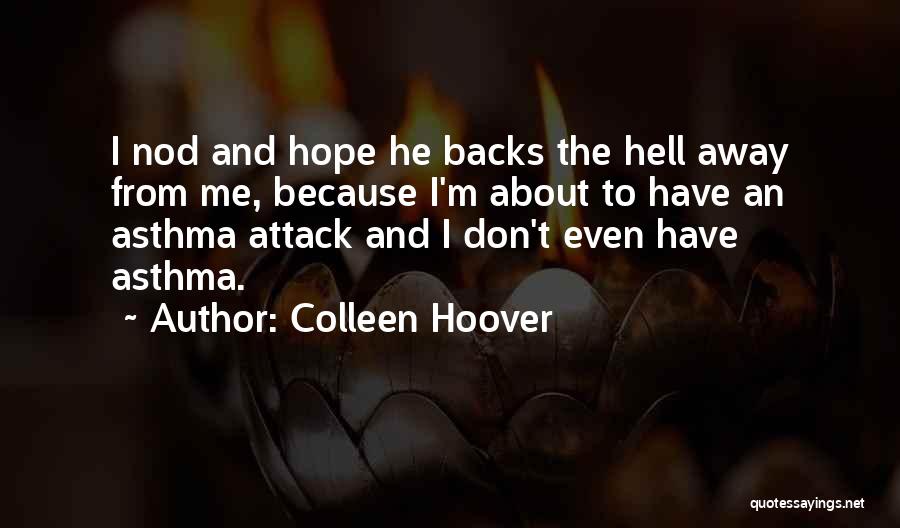 Attack Quotes By Colleen Hoover