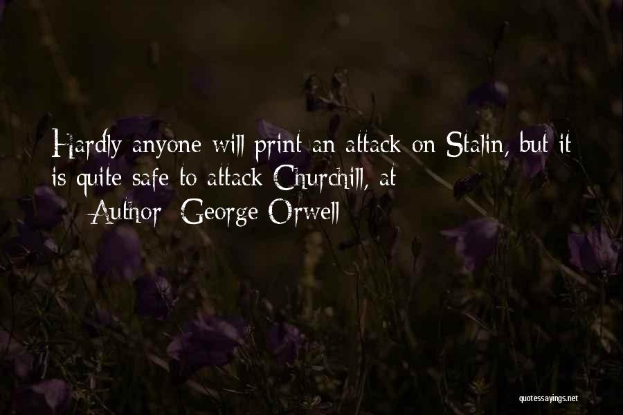 Attack Quotes By George Orwell