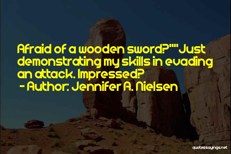 Attack Quotes By Jennifer A. Nielsen