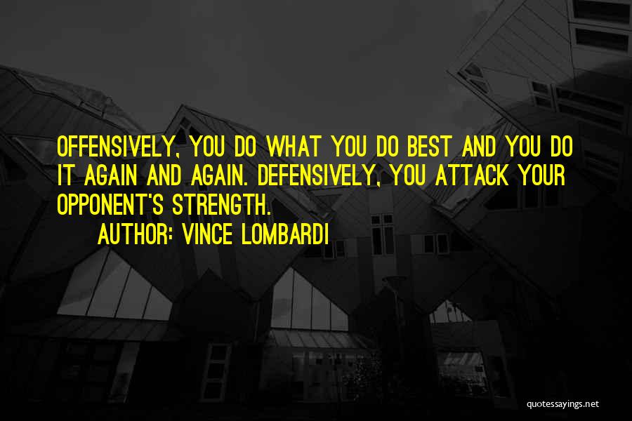 Attack Quotes By Vince Lombardi
