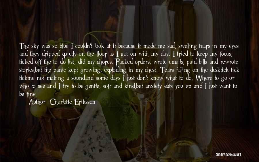 Attack The Day Quotes By Charlotte Eriksson