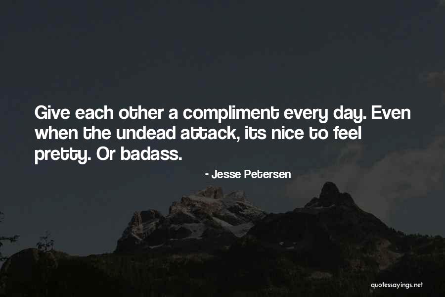 Attack The Day Quotes By Jesse Petersen