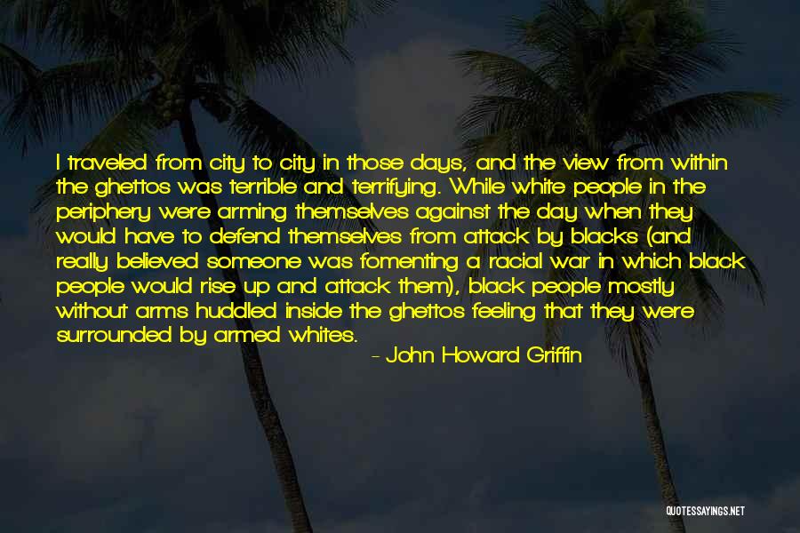 Attack The Day Quotes By John Howard Griffin