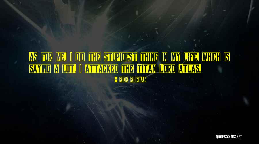 Attack Titan Quotes By Rick Riordan Attack Titan Quotes By Rick Riordan