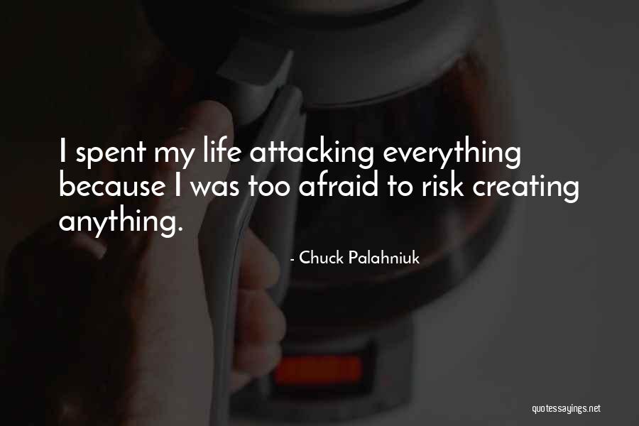Attacking Life Quotes By Chuck Palahniuk Attacking Life Quotes By Chuck Palahniuk