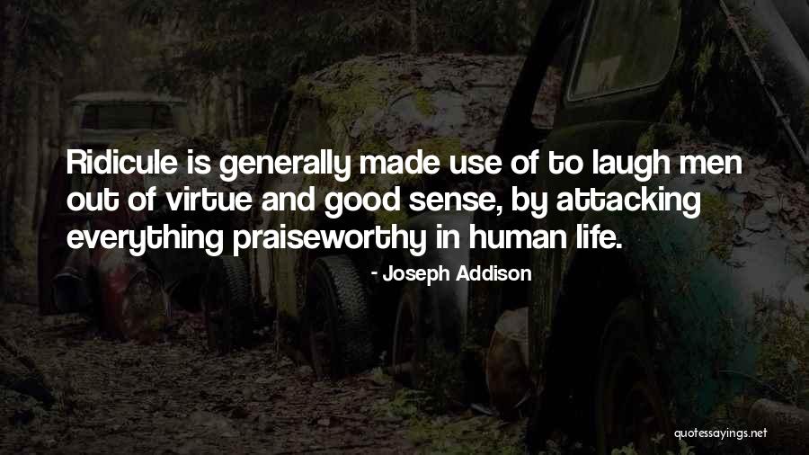 Attacking Life Quotes By Joseph Addison Attacking Life Quotes By Joseph Addison