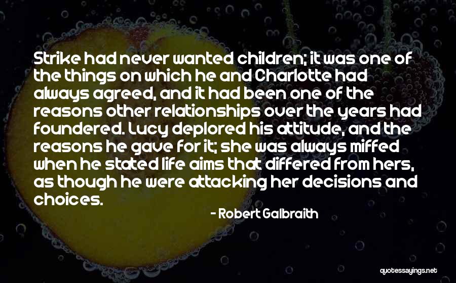 Attacking Life Quotes By Robert Galbraith Attacking Life Quotes By Robert Galbraith