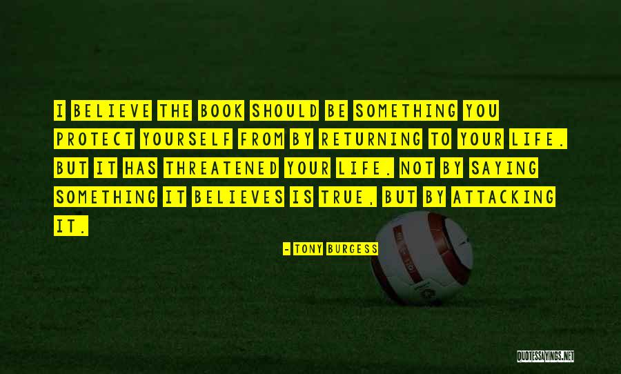 Attacking Life Quotes By Tony Burgess Attacking Life Quotes By Tony Burgess
