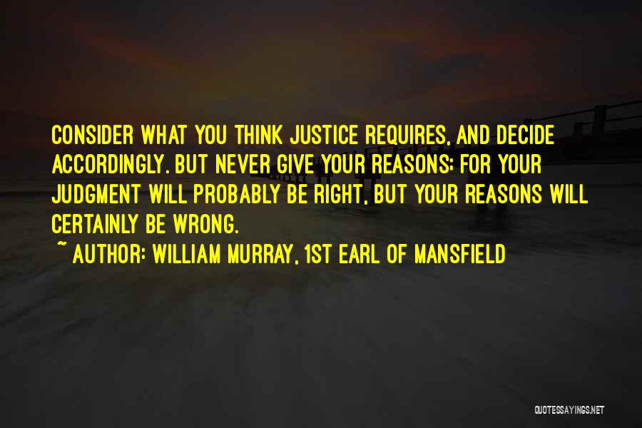 Attacking My Character Quotes By William Murray, 1st Earl Of Mansfield