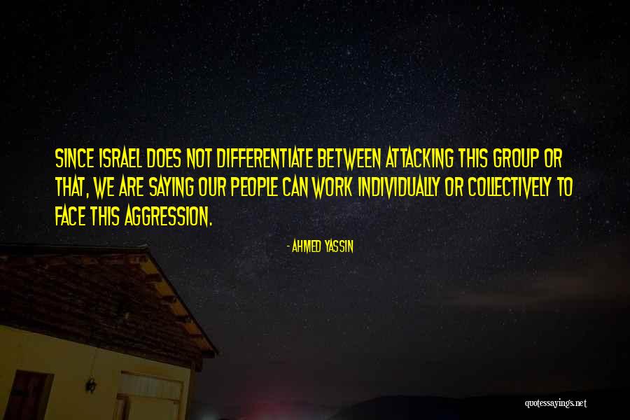 Attacking Someone Quotes By Ahmed Yassin Attacking Someone Quotes By Ahmed Yassin