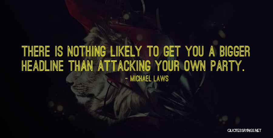 Attacking Someone Quotes By Michael Laws Attacking Someone Quotes By Michael Laws