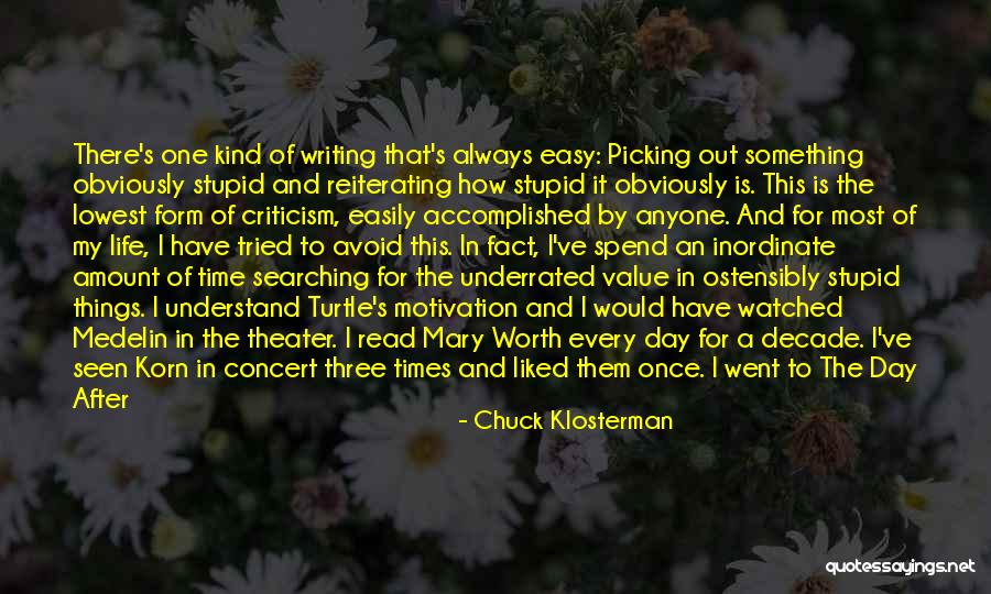 Attacking The Day Quotes By Chuck Klosterman