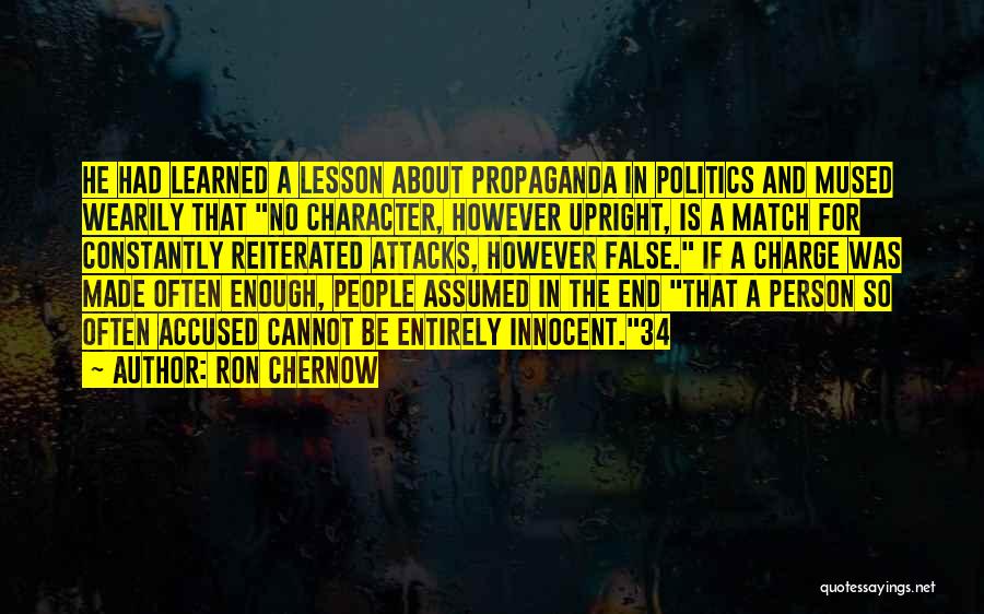 Attacks On Character Quotes By Ron Chernow