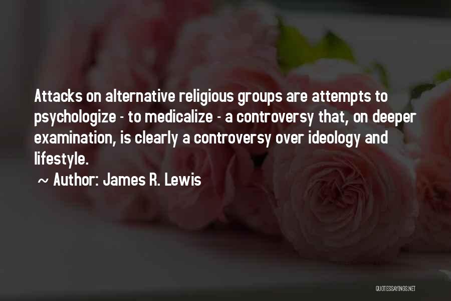 Attacks Quotes By James R. Lewis