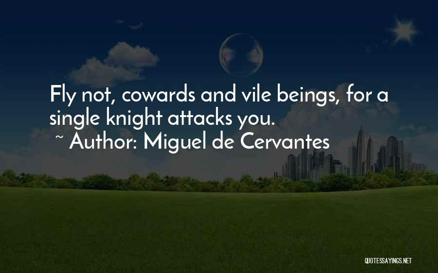 Attacks Quotes By Miguel De Cervantes