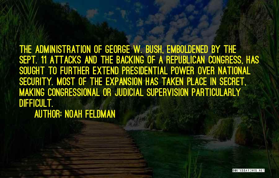 Attacks Quotes By Noah Feldman