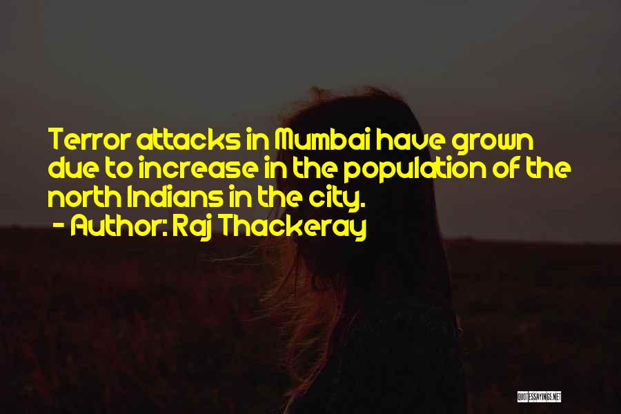 Attacks Quotes By Raj Thackeray