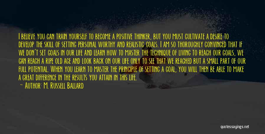 Attain Goals Quotes By M. Russell Ballard