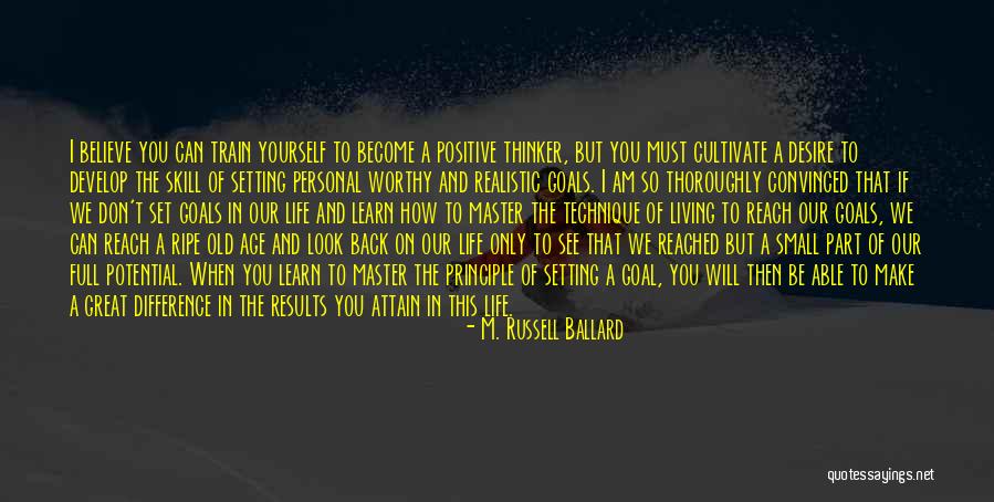 Attain Goals Quotes By M. Russell Ballard