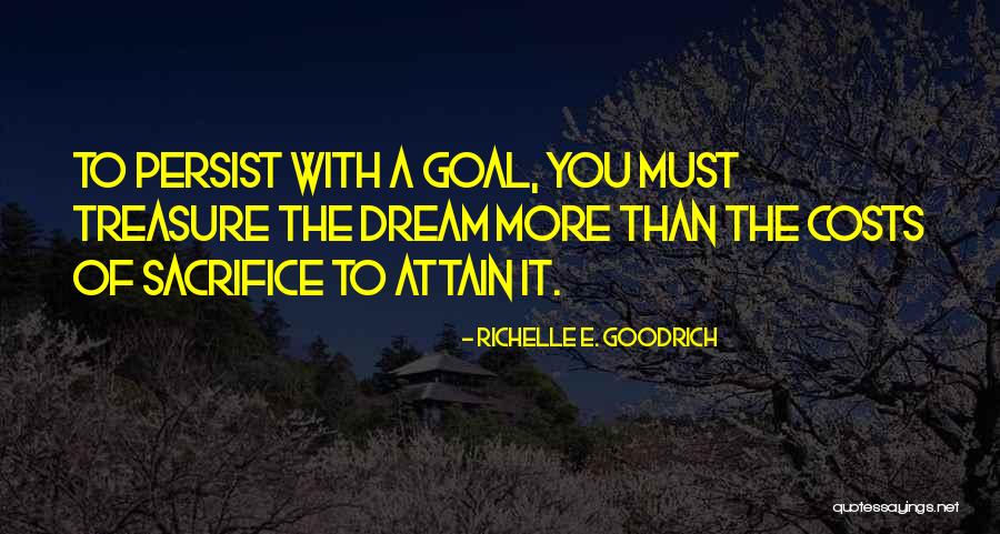 Attain Goals Quotes By Richelle E. Goodrich