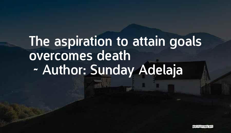 Attain Goals Quotes By Sunday Adelaja