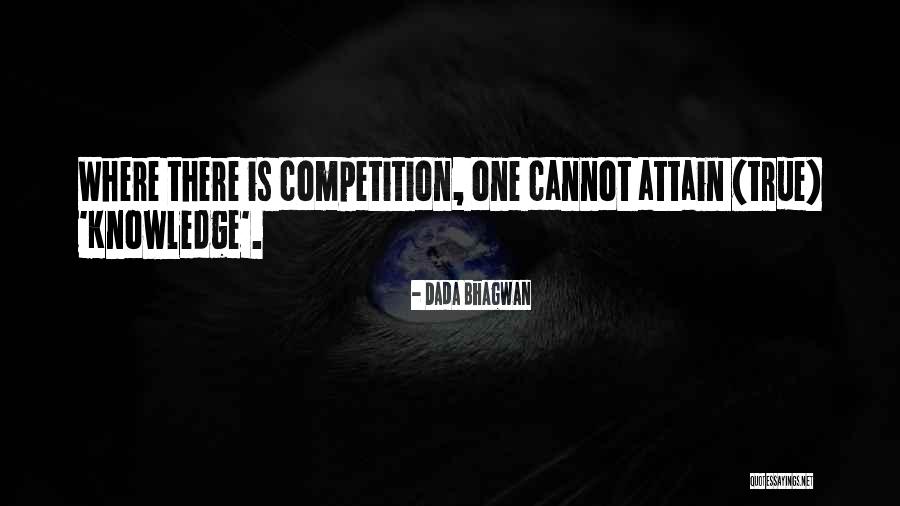 Attain Knowledge Quotes By Dada Bhagwan