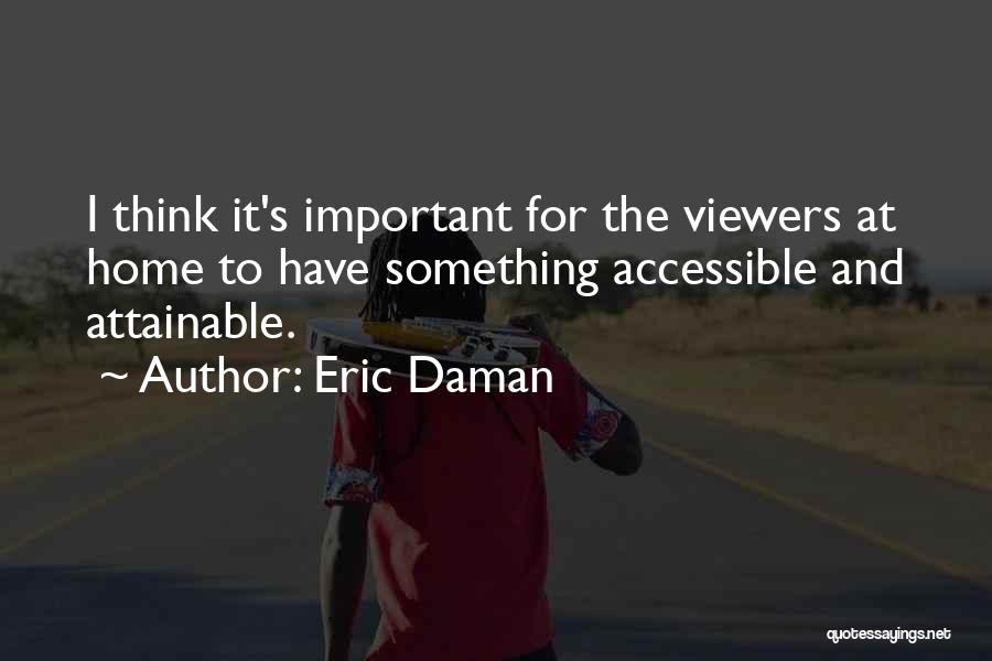 Attainable Quotes By Eric Daman