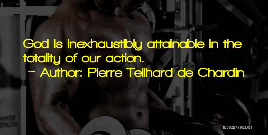 Attainable Quotes By Pierre Teilhard De Chardin