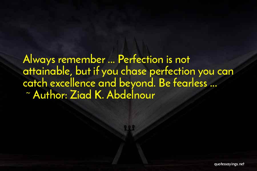 Attainable Quotes By Ziad K. Abdelnour
