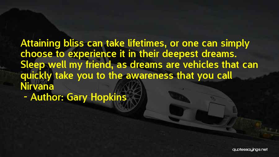 Attaining Dreams Quotes By Gary Hopkins