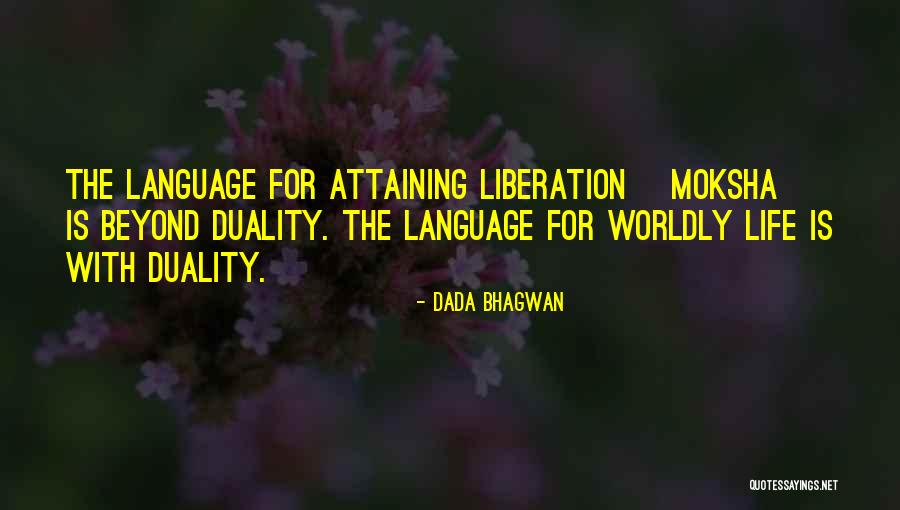 Attaining Quotes By Dada Bhagwan Attaining Quotes By Dada Bhagwan
