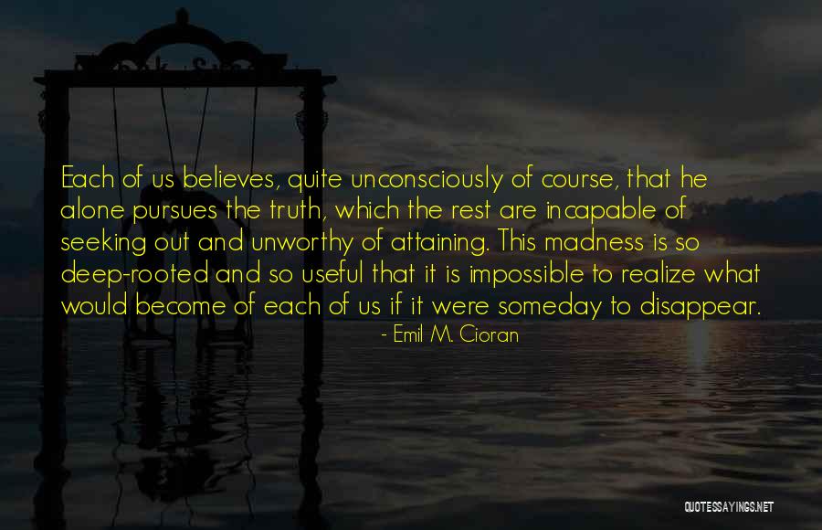 Attaining The Impossible Quotes By Emil M. Cioran