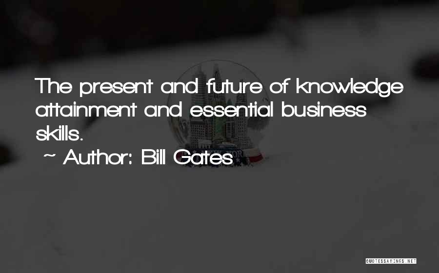 Attainment Quotes By Bill Gates