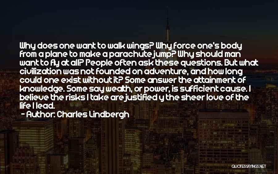 Attainment Quotes By Charles Lindbergh