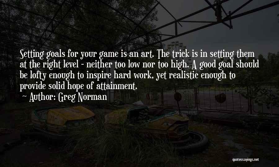 Attainment Quotes By Greg Norman