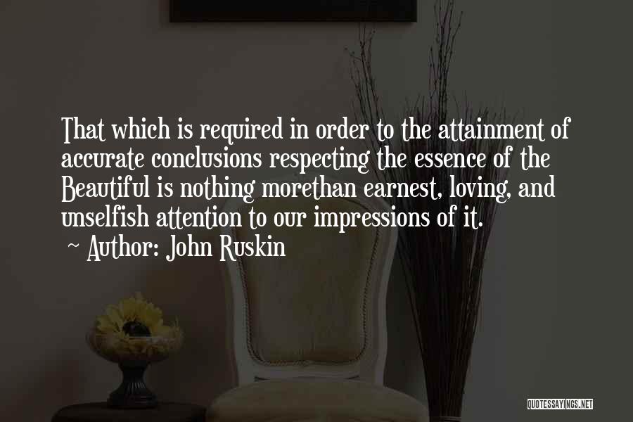 Attainment Quotes By John Ruskin