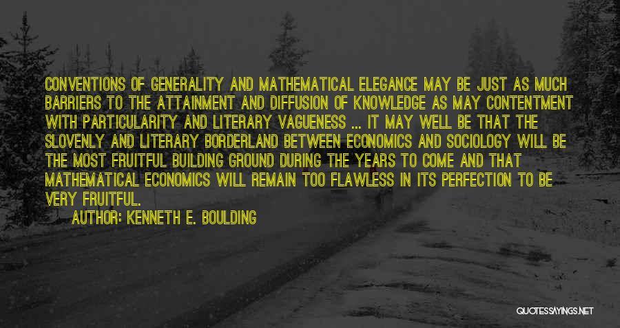 Attainment Quotes By Kenneth E. Boulding