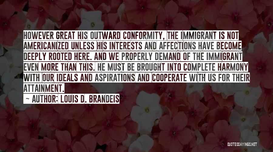 Attainment Quotes By Louis D. Brandeis