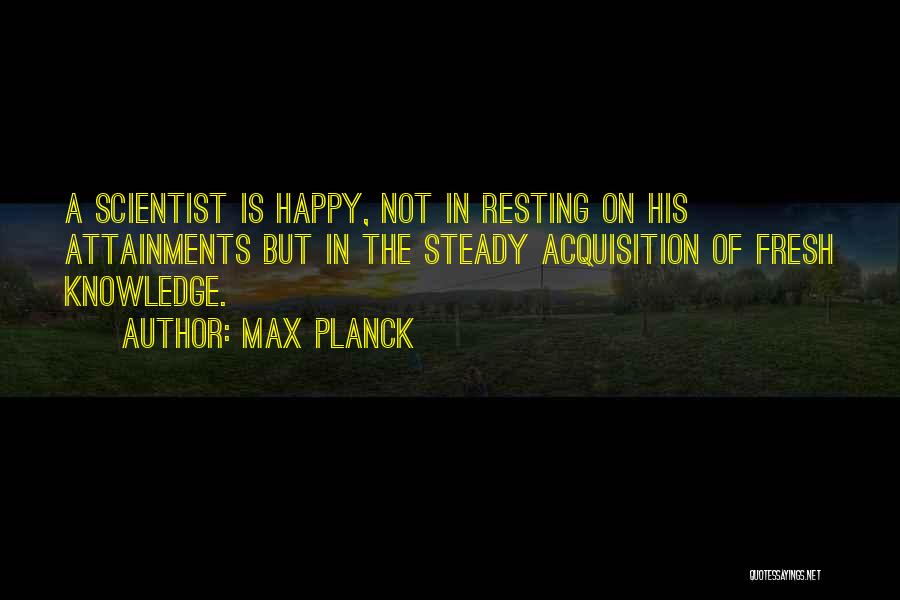 Attainment Quotes By Max Planck