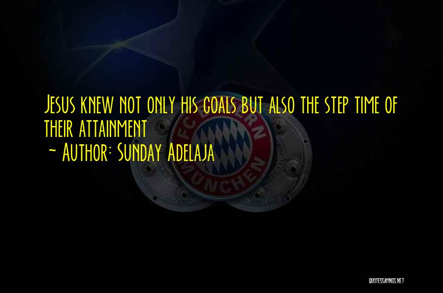 Attainment Quotes By Sunday Adelaja