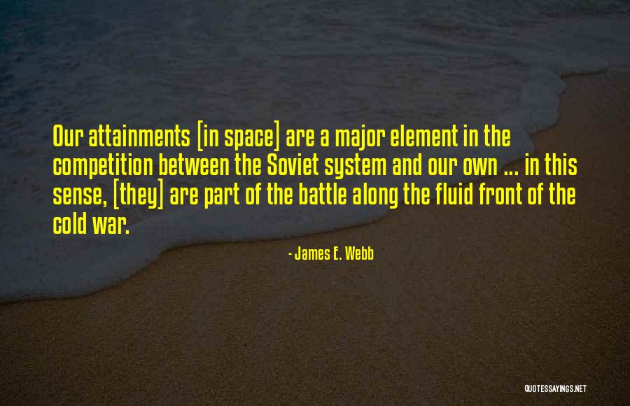 Attainments Quotes By James E. Webb Attainments Quotes By James E. Webb