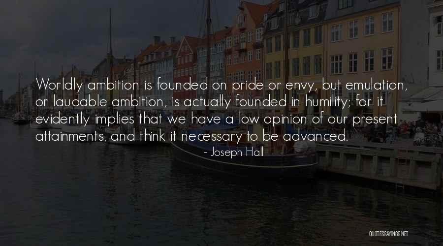 Attainments Quotes By Joseph Hall Attainments Quotes By Joseph Hall