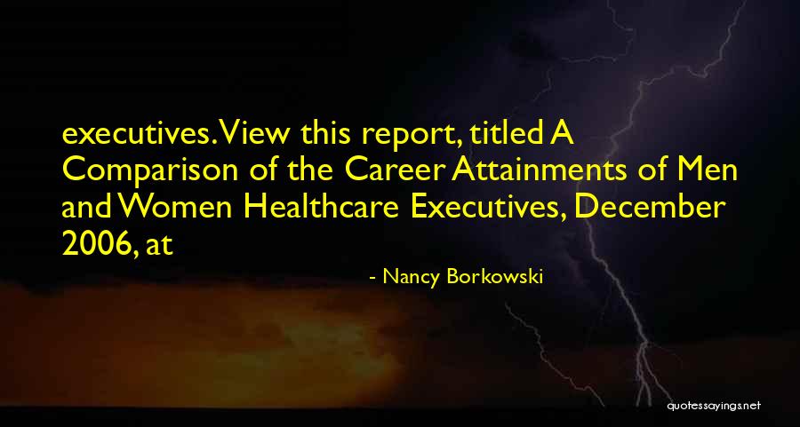 Attainments Quotes By Nancy Borkowski Attainments Quotes By Nancy Borkowski